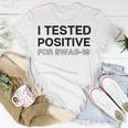 Funny I Tested Positive For Swag Unisex T-Shirt Funny Gifts