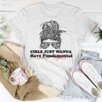 Girls Just Wanna Have Fundamental Human Rights Funny V3 Unisex T-Shirt Funny Gifts