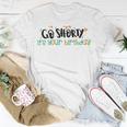 Go Shorty Its Your Birthday Unisex T-Shirt Funny Gifts