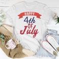 Happy 4Th Of July Independence Day V2 Unisex T-Shirt Funny Gifts