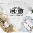 I Am Cna I Am Sleep Deprived Worn Out Always On The Edge Still 100 Devoted V2 Unisex T-Shirt Funny Gifts