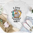 I Really Like Cranky Penguin Ok Unisex T-Shirt Funny Gifts