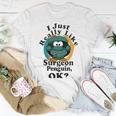 I Really Like Surgeon Penguin Ok Unisex T-Shirt Funny Gifts