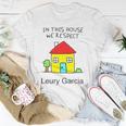 In This House We Respect Leury Garcia Unisex T-Shirt Unique Gifts