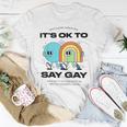 Its Ok To Say Gay Florida Lgbt Gay Pride Protect Trans Kids Unisex T-Shirt Unique Gifts