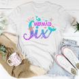 Kids 6Th Birthday This Mermaid Is 6 Years Old Girl Unisex T-Shirt Funny Gifts