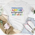 Last Day Autographs For Preschool Kids And Teachers 2022 Preschool Unisex T-Shirt Unique Gifts
