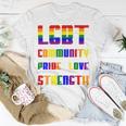 Lgbt Pride Month Lgbt History Month Slogan Shirt Lgbt Community Pride Love Strength Unisex T-Shirt Unique Gifts