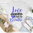 Love Is In The Air Try Not To Breathe 135 Trending Shirt Unisex T-Shirt Funny Gifts