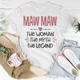 Maw Maw Grandma Maw Maw The Woman The Myth The Legend V2 T-Shirt Funny Gifts