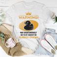 May Spontaneously Talk About Rubber Ducks Unisex T-Shirt Funny Gifts