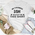 My Favorite Son Bought Me This Unisex T-Shirt Funny Gifts