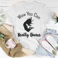 Official Wow You Can Really Dance - Dance Lover Idea Unisex T-Shirt Funny Gifts