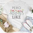 Pero Like Unisex T-Shirt Funny Gifts