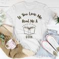 Premium If You Love Me Read Me A Book - Books Lovers Unisex T-Shirt Funny Gifts