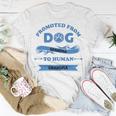 Promoted From Dog Grandma To Human Grandma Unisex T-Shirt Funny Gifts