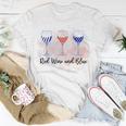 Red Wine Blue 4Th Of July Wine Red White Blue Wine Glasses Unisex T-Shirt Funny Gifts