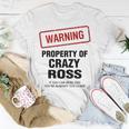 Ross Name Warning Property Of Crazy Ross T-Shirt Funny Gifts