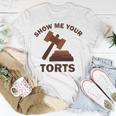 Show Me Your Torts V2 Unisex T-Shirt Funny Gifts