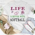 Softball Sport Lover Life Is Better With Softball Unisex T-Shirt Funny Gifts