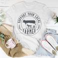 Support Your Local Farmer Unisex T-Shirt Funny Gifts