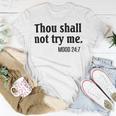 Thou Shall Not Try Me Mood Unisex T-Shirt Funny Gifts