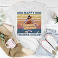 Turkey Happy Thanks Vegan Turkey Vintage Retro Unisex T-Shirt Funny Gifts