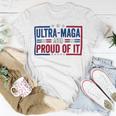 Ultra Maga And Proud Of It A Ultra Maga And Proud Of It V4 Unisex T-Shirt Funny Gifts