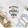 Womens My Favorite People Call Me Mimi Mothers Day Gifts Unisex T-Shirt Unique Gifts