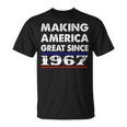 1967 Birthday Making America Great Since 1967 T-Shirt