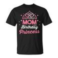 Bday Girl Family Matching Mom Of The Birthday Princess Unisex T-Shirt