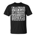 Father Grandpa Im A Proud In Law Of A Freaking Awesome Daughter In Law386 Family Dad Unisex T-Shirt