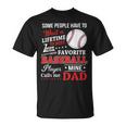 Favorite Baseball Player Calls Me Dad V3 Unisex T-Shirt