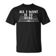 Funny Books All I Want To Do Is Read Unisex T-Shirt