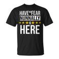 Have No Fear Nunnally Is Here Name Unisex T-Shirt