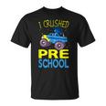 I Crushed Preschool Monster Truck Graduation Cap Boys Unisex T-Shirt