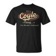 Its A COYLE Thing You Wouldnt Understand Shirt COYLE Last Name Shirt With Name Printed COYLE T-Shirt