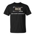 Its A Hoe Thing You Wouldnt UnderstandShirt Hoe Shirt Name Hoe T-Shirt