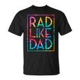 Kids Rad Like Dad Tie Dye Funny Fathers Day Toddler Boy Girl Unisex T-Shirt