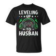 Leveling Up To Husban Husband Video Gamer Gaming Unisex T-Shirt