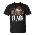 Mama Nana Claus Christmas Pajamas 505 Shirt Unisex T-Shirt