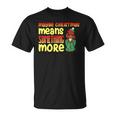 Maybe Christmas Means Something More 557 Shirt Unisex T-Shirt