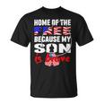 My Son Is Brave Home Of The Free Proud 716 Shirt Unisex T-Shirt