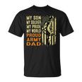 My Son Is Soldier Proud Military Dad 715 Shirt Unisex T-Shirt