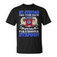 My Stepdad Has Your Back Proud Army 685 Shirt Unisex T-Shirt