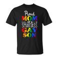 Proud Mom Of A Smartass Gay Son Funny Lgbt Ally Mothers Day Unisex T-Shirt