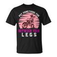 Put The Fun Between Your Legs Funny Girl Motocross Gift Girl Motorcycle Lover Vintage Unisex T-Shirt