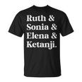 Ruth Sonia Elena Ketanji Brown Jackson Unisex T-Shirt