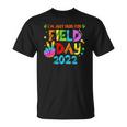 School Field Day Pop It Student Im Just Here For Field Day Unisex T-Shirt