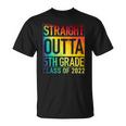 Straight Outta 5Th Grade Class Of 2022 Graduation Rainbow Unisex T-Shirt